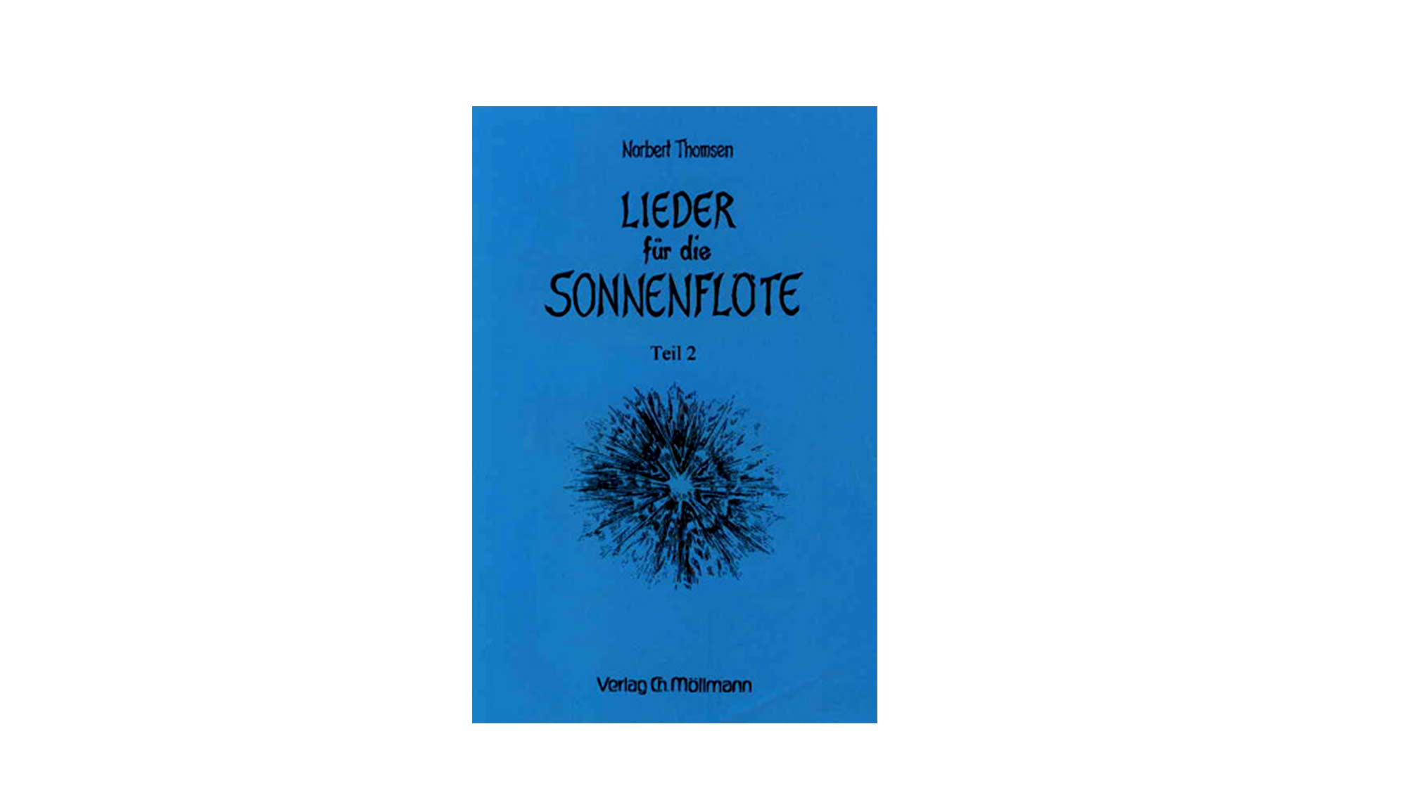 Lieder für die Sonnenflöte - Teil 2